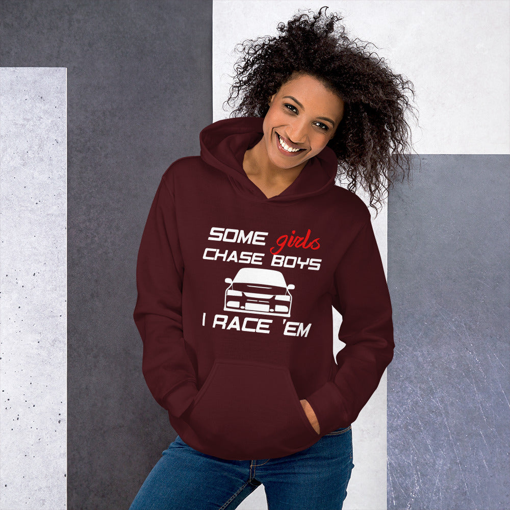 JDC "Some girls chase boys. I race 'em!" Women's Hoodie