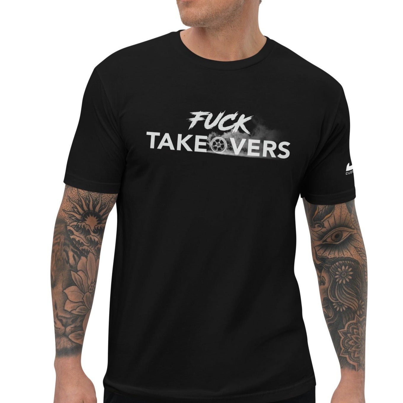 F*ck Takeovers Short Sleeve T-shirt - JD Customs U.S.A