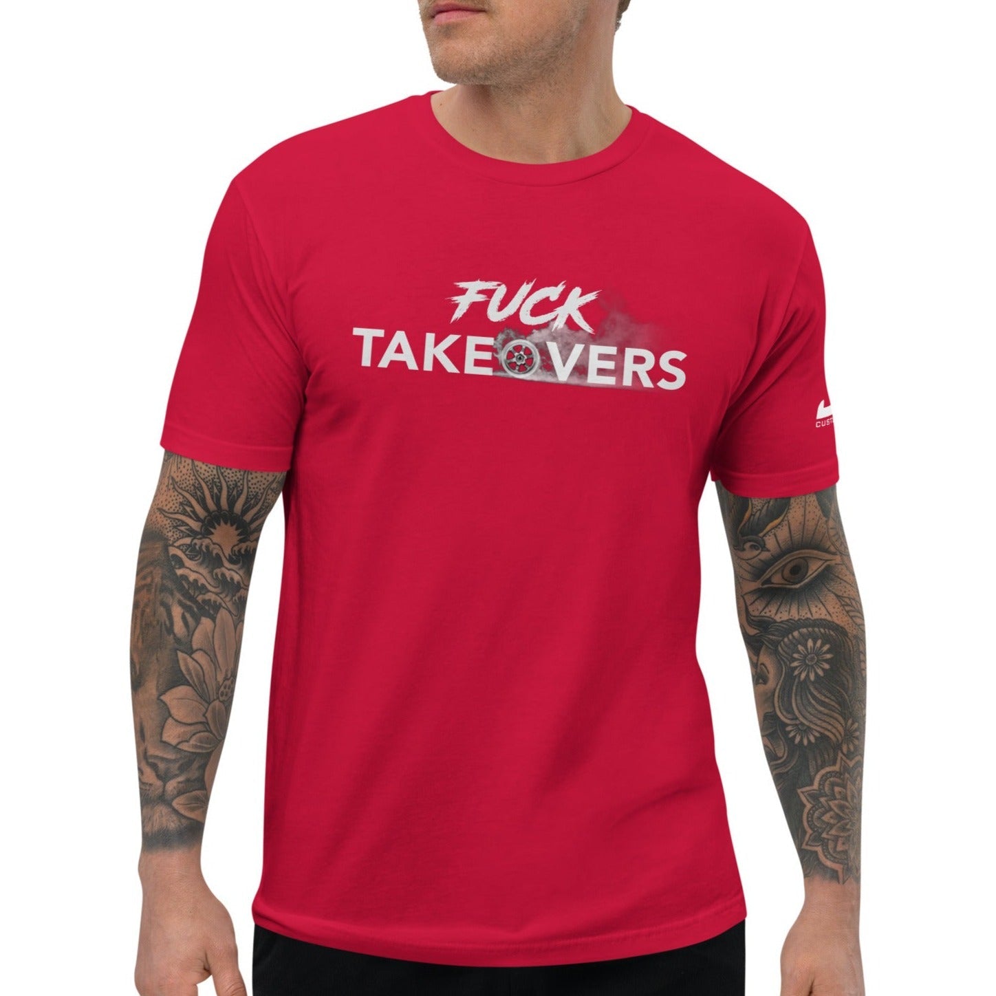 F*ck Takeovers Short Sleeve T-shirt - JD Customs U.S.A