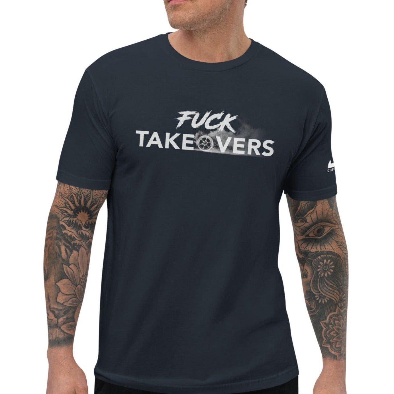 F*ck Takeovers Short Sleeve T-shirt - JD Customs U.S.A