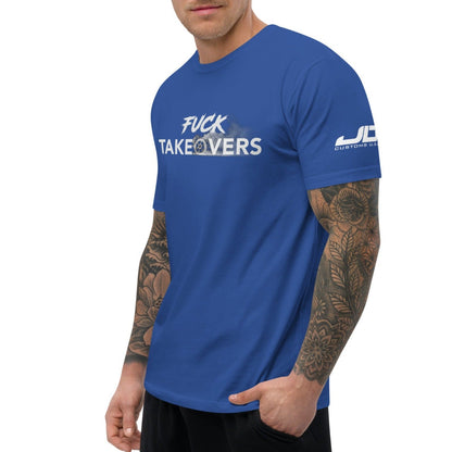 F*ck Takeovers Short Sleeve T-shirt - JD Customs U.S.A